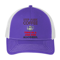 Step Aside Coffee   Funny Alcohol Pa Trucker Cap | Artistshot