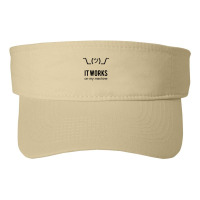 Shrug It Works Fashion Visor | Artistshot