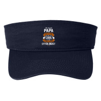 Papa Because To Be Called Cytologist Fashion Visor | Artistshot