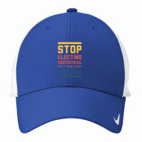 Stop Electing Egotistical Billionaire Assholes Nike Dri-fit Cap | Artistshot