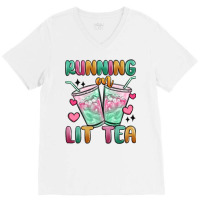 Running On Lit Tea V-neck Tee | Artistshot