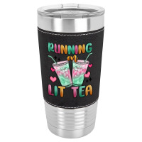 Running On Lit Tea Leatherette Tumbler | Artistshot