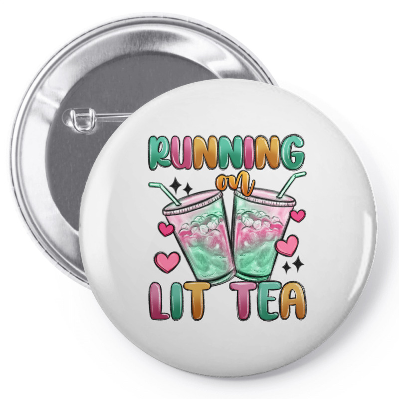 Running On Lit Tea Pin-back Button | Artistshot