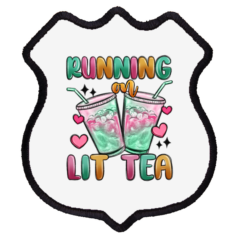 Running On Lit Tea Shield Patch | Artistshot