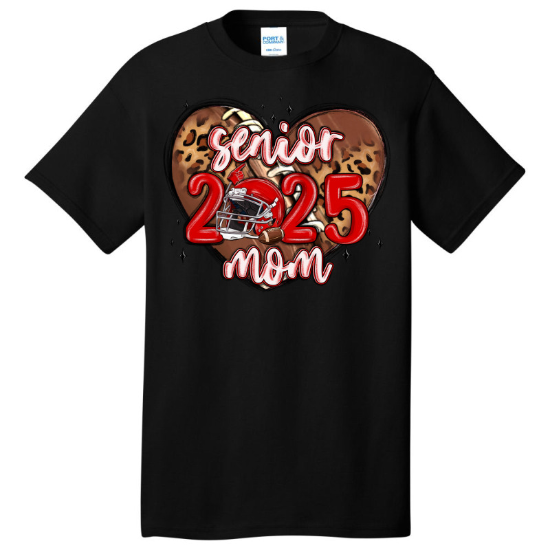 Senior 2025 Mom Football Basic T-shirt | Artistshot