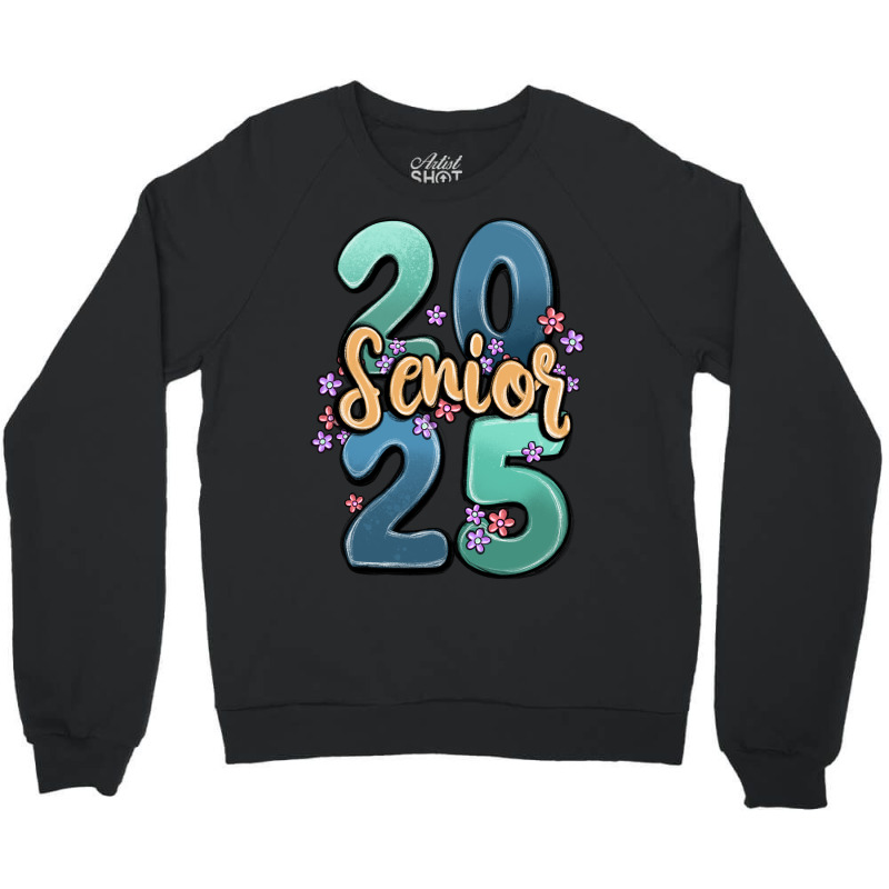 Senior 2025 Crewneck Sweatshirt | Artistshot