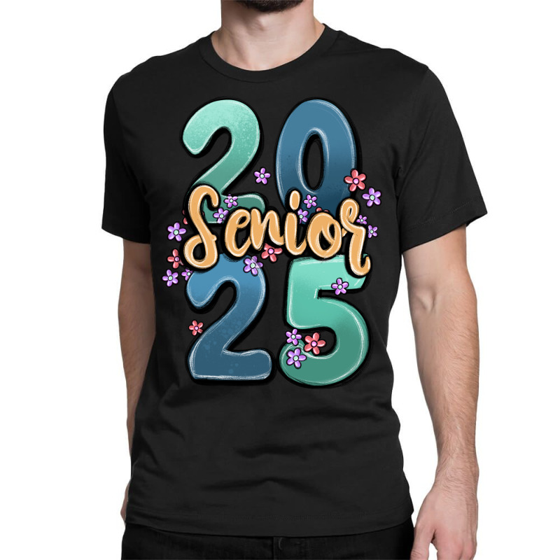 Senior 2025 Classic T-shirt | Artistshot