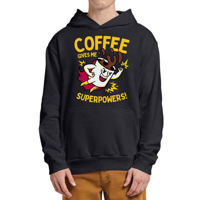 Coffee Gives Me Superpowers Urban Pullover Hoodie | Artistshot