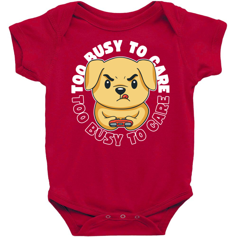 Too Busy To Care Baby Bodysuit by Brunopires | Artistshot