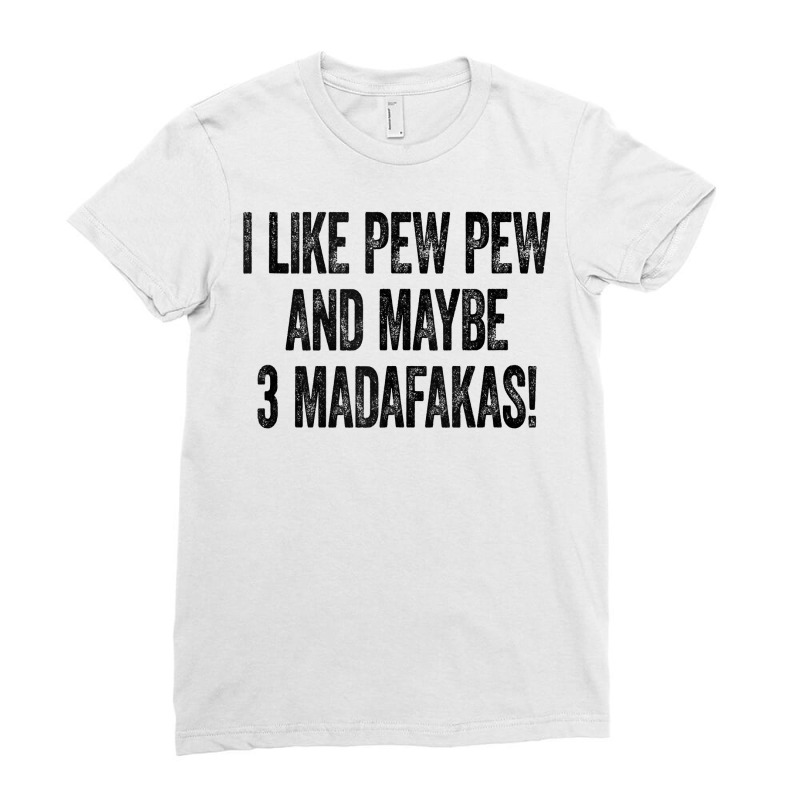 I Like Pew Madafakas Shirt Cat Summer Tee And Maybe 3 People Tank Top Ladies Fitted T-Shirt by keishawnredner | Artistshot