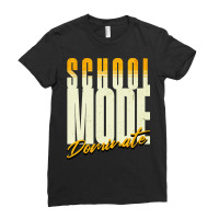 School Mode Dominate Ladies Fitted T-shirt | Artistshot