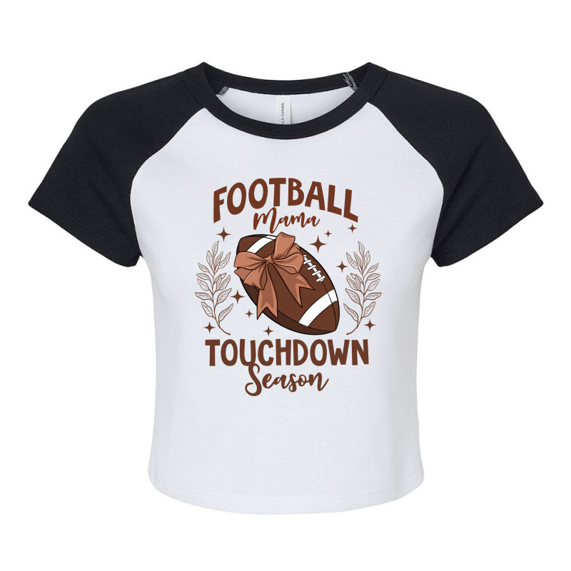 Football Mama Touchdown Season Coquette Raglan Crop Top by Oma's Magic World | Artistshot