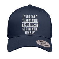 If You Can't Track And Field Shot Put Discus Thrower T Shirt Retro Trucker Cap | Artistshot