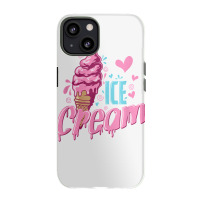 Ice Cream Soft Ice Cream T Shirt Iphone 13 Case | Artistshot