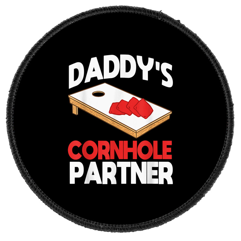 Daddy's Cornhole Partner Father's Day T Shirt Round Patch | Artistshot
