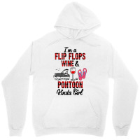 I'm A Flip Flops Wine & Pontoon Kinda Girl Funny Summer Lake Long Slee Unisex Hoodie | Artistshot