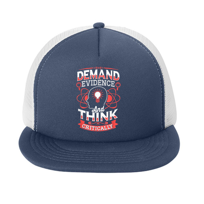 Science Demand Evidence And Think Critically Science Foam Snapback hat by urethrapricey | Artistshot