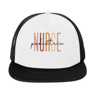 Pediatric Nurse Peds Nurse Registered Nurse Appreciation T Shirt Foam Snapback Hat | Artistshot