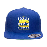 Your Locally Operated Neighborhood Lemonade Stand 5 Panel Snapback Cap | Artistshot