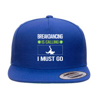 Breakdancing T Shirtit Is Calling I Must Go Breakdancing Breakdance Br 5 Panel Snapback Cap | Artistshot