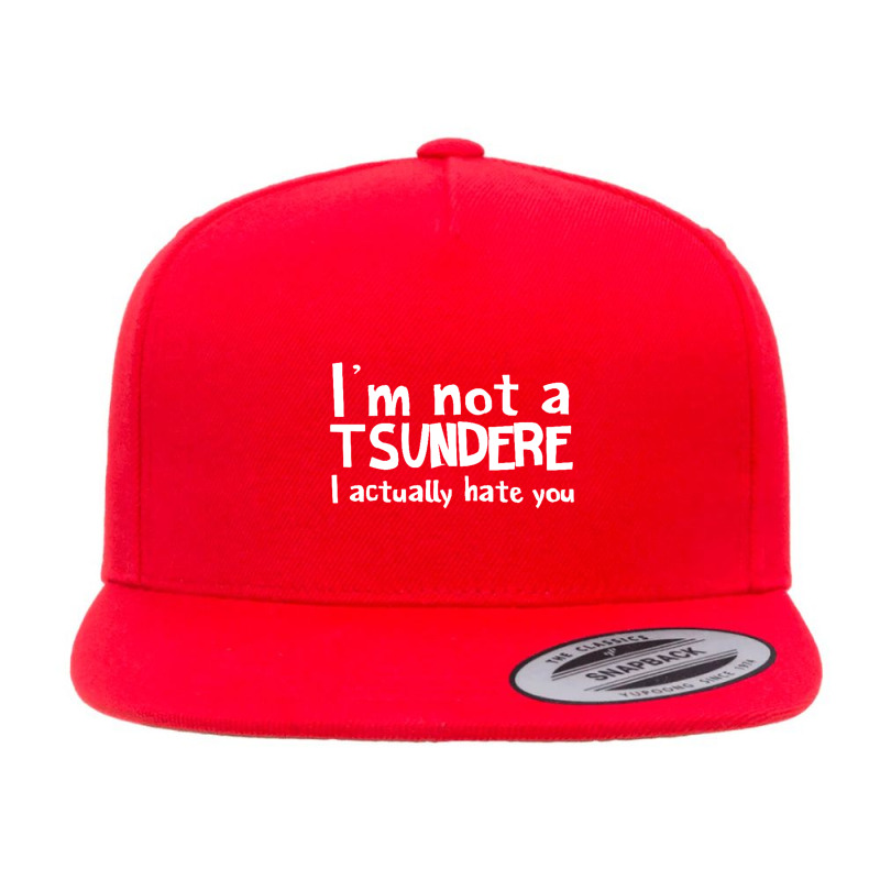 Im Not A Tsundere I Actually Hate You 5 panel snapback cap by Gretchen Minnis | Artistshot