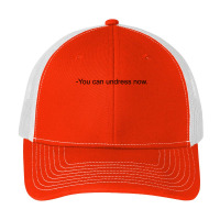 You Can Undress Now [tw] Pa Trucker Cap | Artistshot