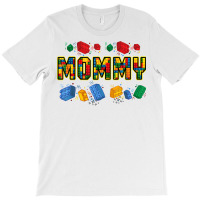 Mom Brick Builder Funny Blocks Master Builder T Shirt T-shirt | Artistshot