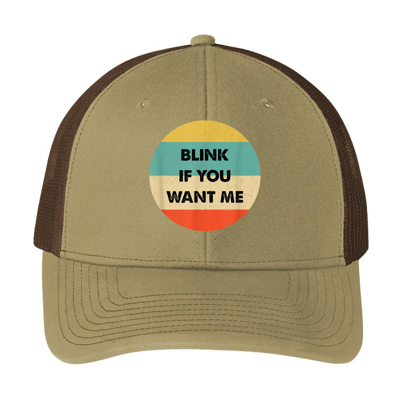 Blink If You Want Me T Shirt Pa Trucker Cap by abdurrehmancappucci | Artistshot