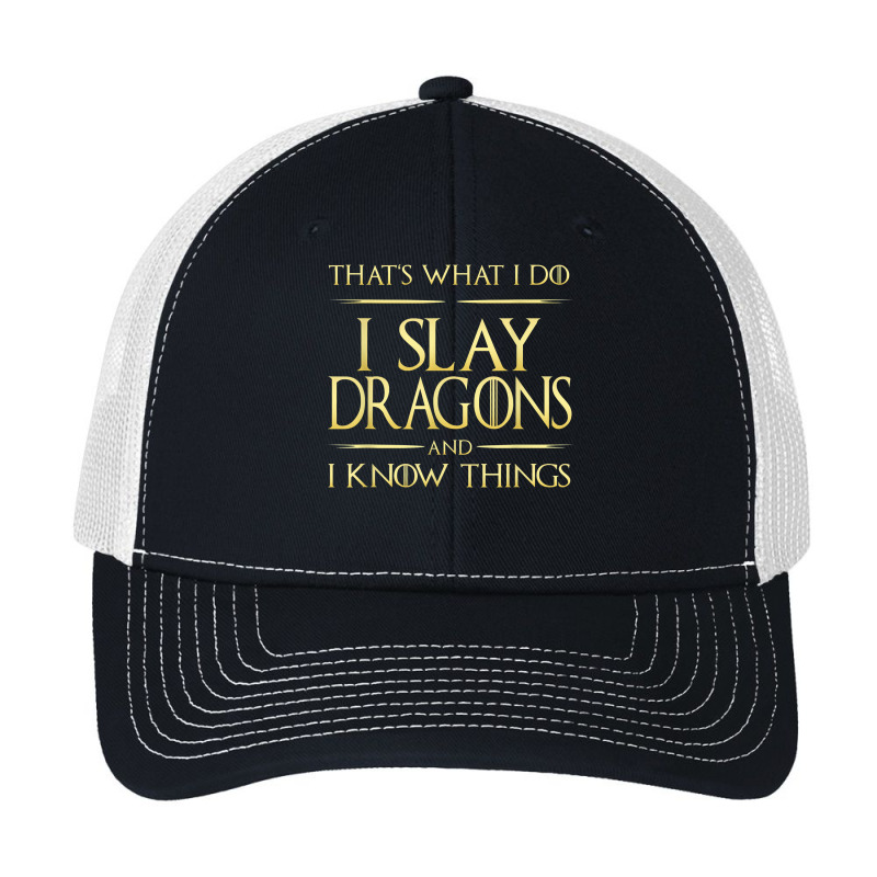 I Slay Dragons And I Know Things Dragonslayer T Shirt Pa Trucker Cap by franceskagilland | Artistshot