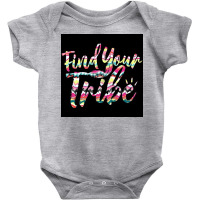 Find Your Tribe Baby Bodysuit | Artistshot