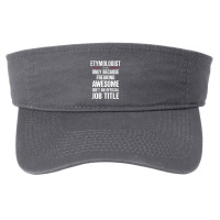 Gift For Freaking Awesome Etymologist Fashion Visor | Artistshot