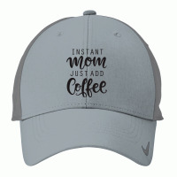 Instant Mom Just Add Coffee Nike Dri-fit Cap | Artistshot