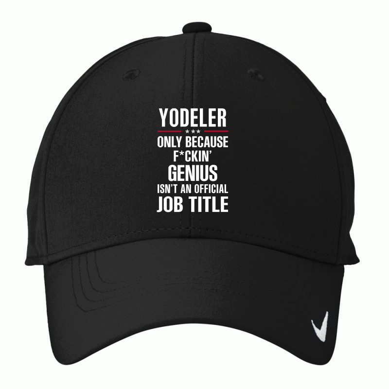 Gift For F Ckin' Genius Yodeler Nike Dri-fit Cap | Artistshot