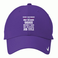 Gift For Badass Reserve Team Manager Nike Dri-fit Cap | Artistshot