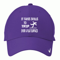 It Takes Skills To Trip Over A Flat Surface Nike Dri-fit Cap | Artistshot