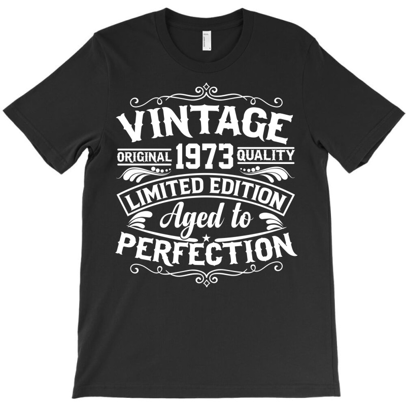 Vintage Original 1973 Quality Limited Edition Aged T-shirt | Artistshot