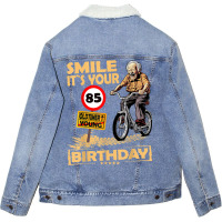 Funny Oldtimer Smile It`s Your Birthday 85 Unisex Sherpa-lined Denim Jacket | Artistshot