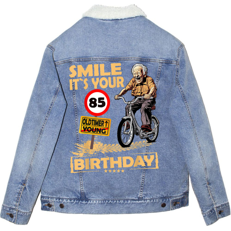 Funny Oldtimer Smile It`s Your Birthday 85 Unisex Sherpa-Lined Denim Jacket by Charity Aduset | Artistshot