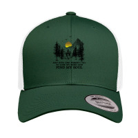 And Into The Forest I Go, To Lose My Mind And Find My Soul Shirt Retro Trucker Cap | Artistshot