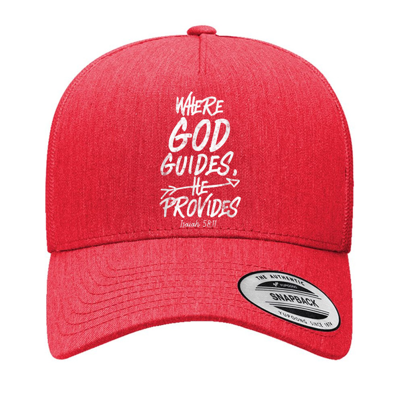 Where God Guides He Provides Isaiah 5811 Bible Verse Art Yupoong Trucker Cap by Aria-Proctor | Artistshot