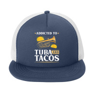 Tuba Instrument And Tacos, Funny Contrabass Tuba Player T Shirt Foam Snapback Hat | Artistshot