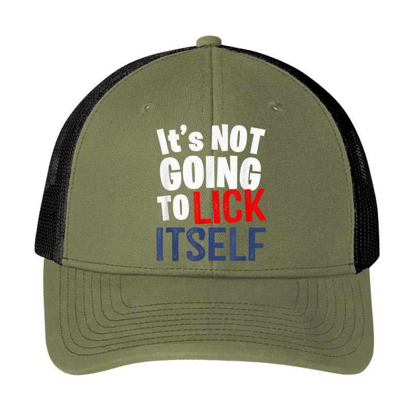 It’s Not Going To Lick Itself T Shirt Pa Trucker Cap by juleakuehneman | Artistshot