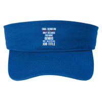 Gift For Freakin' Genius Oral Surgeon Fashion Visor | Artistshot