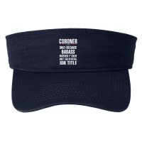 Gift For Badass Coroner Fashion Visor | Artistshot