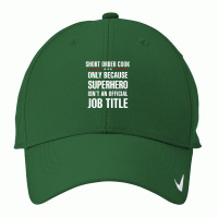 Gift For Superhero Short Order Cook Nike Dri-fit Cap | Artistshot