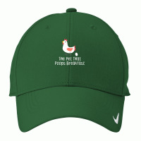 Chicken Cock The Pet That Poops Breakfast Chicken 276 Hen Chick Nike Dri-fit Cap | Artistshot