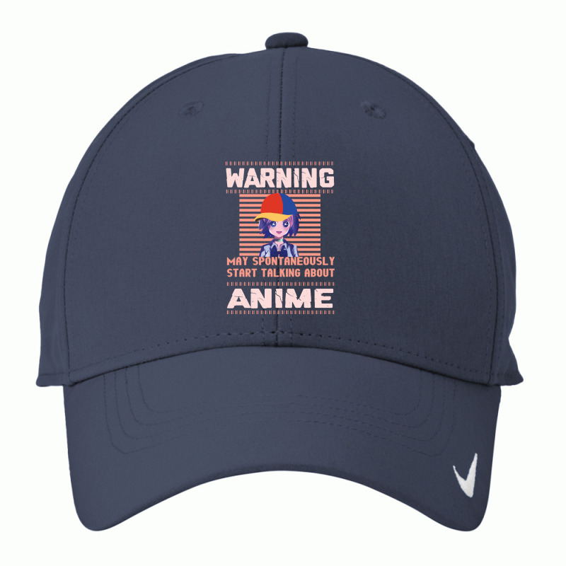 Warning May Spontaneosly Start Talking About Anime Nike Dri-fit Cap | Artistshot