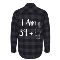 I Am 39 Plus 1 Middle Finger For A 40th Women 40 Y Flannel Shirt | Artistshot