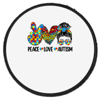 Peace Love Autism Mom Life Messy Bun Blue Autism Awareness T Shirt Round Patch | Artistshot