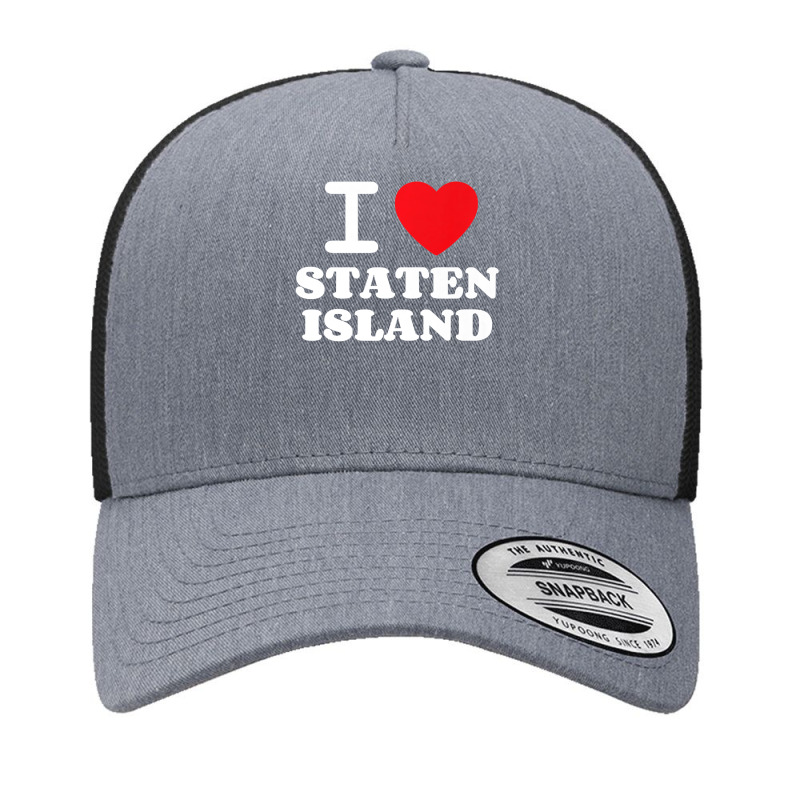 I Love Staten Island Premium T Shirt Yupoong Trucker Cap by DarleneLee89 | Artistshot